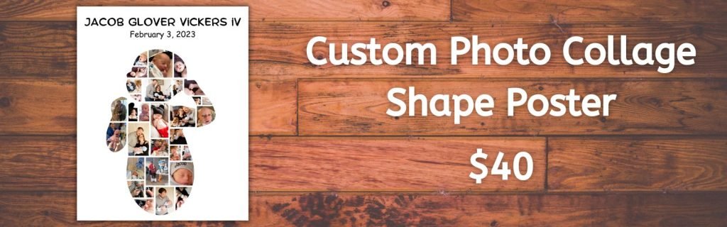 A photo collage in the shape of a baby with many photos of a baby and his parents on a table with the words: Custom Photo Collage Shape Poster.