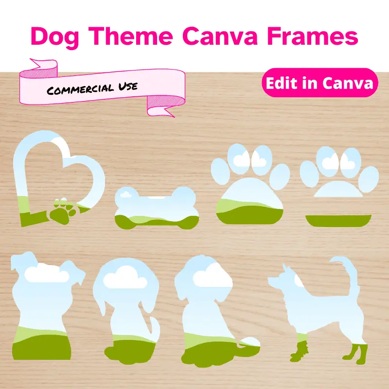 Dog theme canva frames. 4 different dog shaped canva frames, 2 paws, a bone, and a heart with a paw canva frames with commercial use rights.