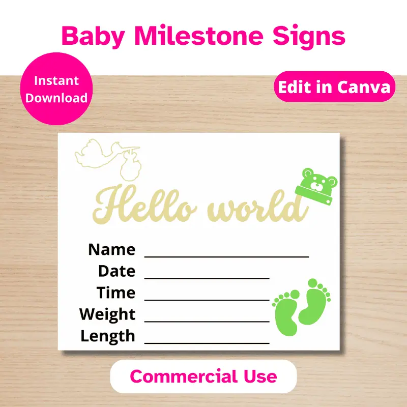 a printable baby milestone card for the day the baby is born. It says hello world, has a gold stork and a green baby hat in the shape of a bear. Commercial use allowed. Edit in Canva.