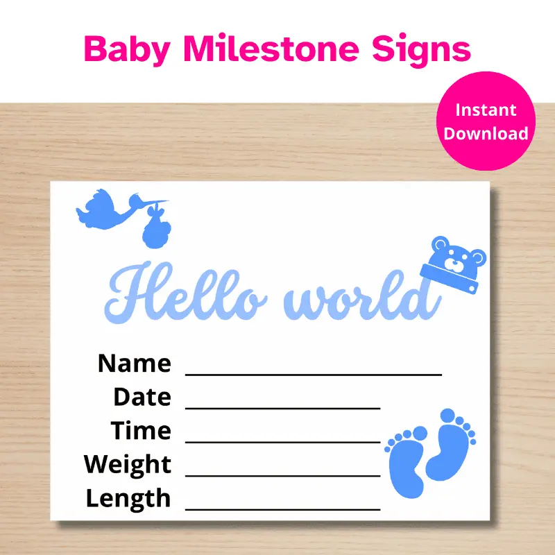 a printable baby milestone card for the day the baby is born. It says hello world, has a stork and a blue baby hat in the shape of a bear.