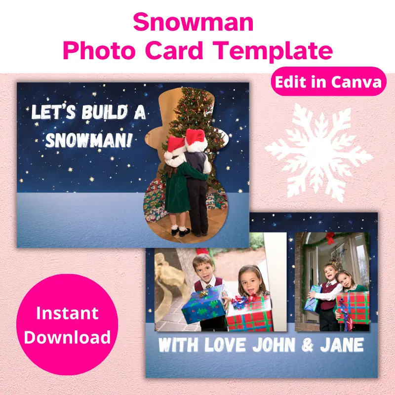 A double sided photo card with a photo in the shape of a snowman in front of a winter night with the words, let's build a snowman on one side and two photos in front of the winter scene and with love John and Jane written in the snow. Edit in Canva