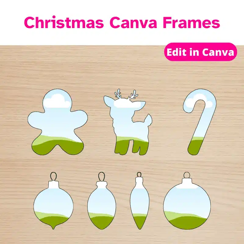 Christmas Canva Frames. 7 Canva Frames: a gingerbread man, a young reindeer, a candy cane, and 4 different Christmas tree ornaments.