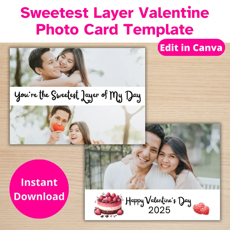 a double sided photo card with 2 wide photos on the front with the words your the sweetest layer of my day in the middle and Happy Valentine's Day with the year on the back with a raspberry layer cake and a landscape photo of the happy couple. Edit in Canva, Instant Download